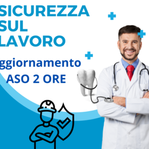 Corso Sicurezza sul Lavoro Aggiornamento ASO 2 ore