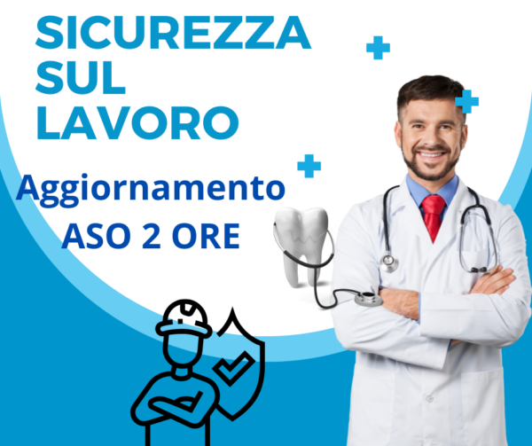 Corso Sicurezza sul Lavoro Aggiornamento ASO 2 ore