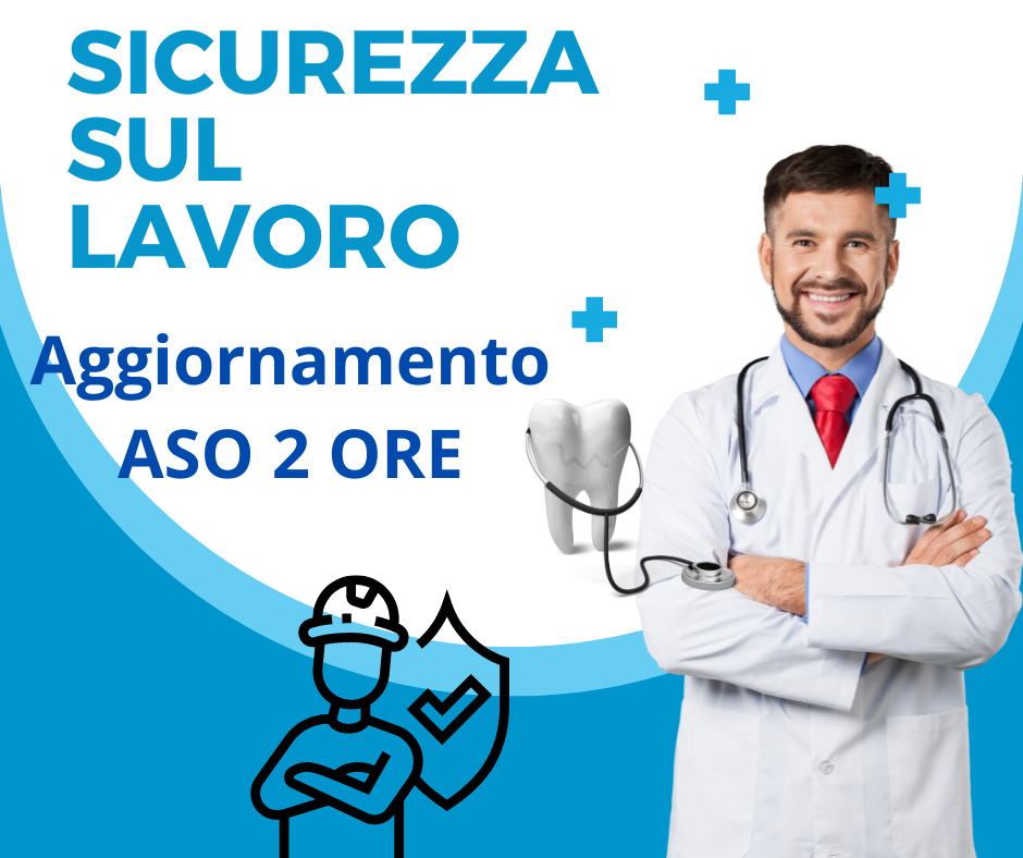 SICUREZZA SUL LAVORO AGGIORNAMENTO ASO ORE